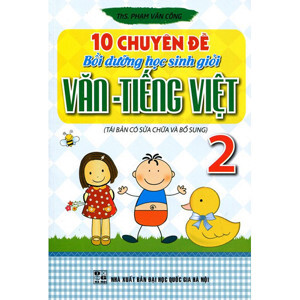 10 Chuyên đề bồi dưỡng học sinh giỏi văn - tiếng việt 2