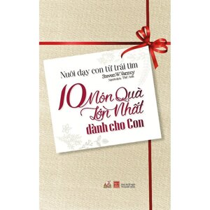 10 Món quà lớn nhất dành cho con