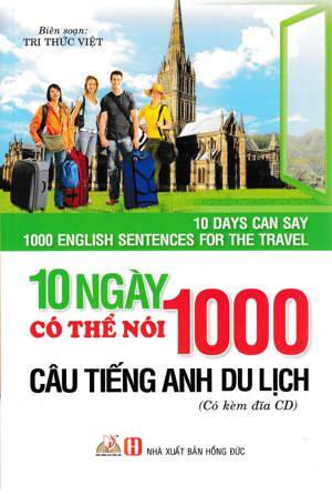 10 Ngày có thể nói 1000 câu tiếng anh du lịch (kèm CD)