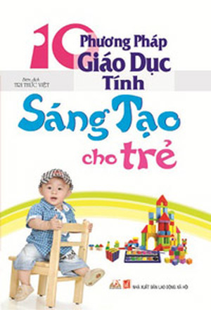 10 Phương pháp giáo dục tính sáng tạo cho trẻ