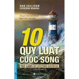 10 Quy luật cuộc sống - Dan Sullivan, Catherine Nomura