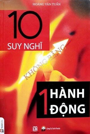 10 Suy nghĩ không bằng 1 hành động - Hoàng Văn Tuấn