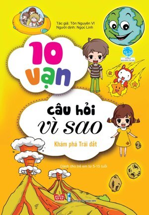 10 Vạn câu hỏi vì sao - Khám phá trái đất