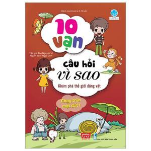 10 Vạn câu hỏi vì sao - Khám phá thế giới động vật chạy trên mặt đất 1