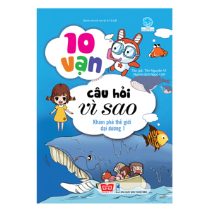 10 Vạn câu hỏi vì sao - Khám phá thế giới đại dương 1