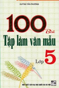 100 Bài Tập Làm Văn Mẫu Lớp 5