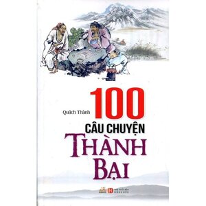 100 Câu chuyện thành bại