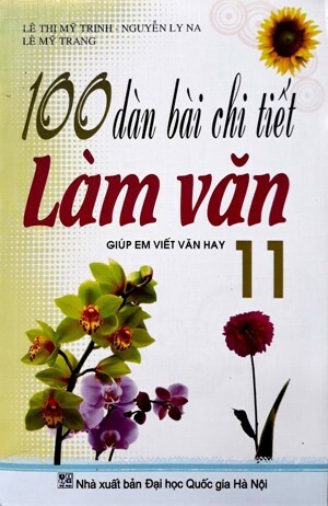 100 Dàn Bài Chi Tiết Làm Văn Lớp 11