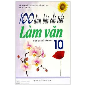 100 Dàn bài chi tiết làm văn 10