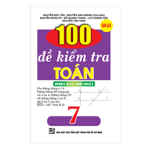 100 Đề kiểm tra toán - Lớp 7