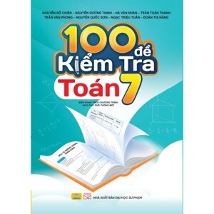 100 Đề kiểm tra toán - Lớp 7
