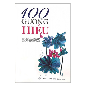 100 Gương hiếu - Tác giả Thuật Cổ Lão Nhân