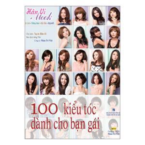 100 Kiểu tóc dành cho bạn gái - Hân Vi