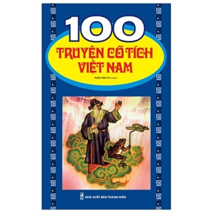 100 Truyện Cổ Tích Việt Nam (Tái Bản)