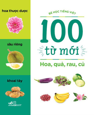 100 Từ Mới - Hoa, Quả, Rau, Củ