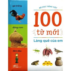 100 Từ Mới - Làng Quê Của Em