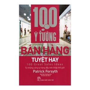 100 ý tưởng bán hàng tuyệt hay - Patrick Forsyth