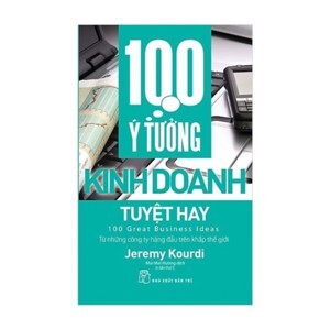 100 ý tưởng kinh doanh tuyệt hay - Jeremy Kourdi