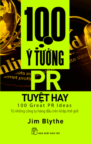 100 ý tưởng PR tuyệt hay - Jim Blythe