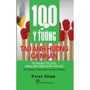 100 ý tưởng tạo Ảnh hưởng cá nhân