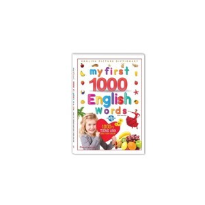 1000 từ tiếng Anh đầu tiên cho bé - Từ điển tiếng Anh bằng hình