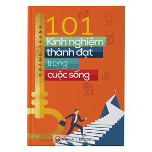 101 kinh nghiệm thành đạt trong cuộc sống - Hoàng Thanh