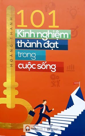 101 kinh nghiệm thành đạt trong cuộc sống - Hoàng Thanh