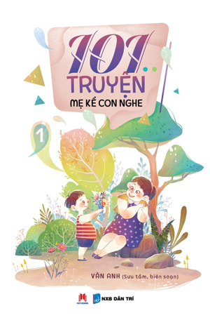 101 truyện mẹ kể con nghe tập 1