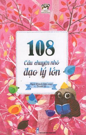 108 câu chuyện nhỏ đạo lý lớn