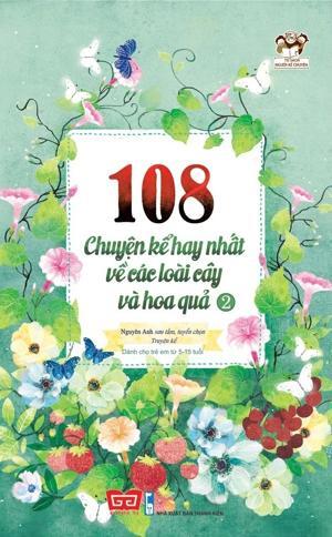 108 Chuyện kể hay nhất về các loài cây và hoa quả T2