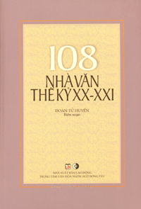 108 Nhà Văn Thế Kỷ XX - XXI - Tác giả Đoàn Tử Huyến