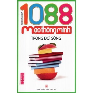 1088 mẹo thông minh trong đời sống - Nhiều tác giả