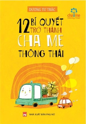 12 bí quyết trở thành cha mẹ thông thái