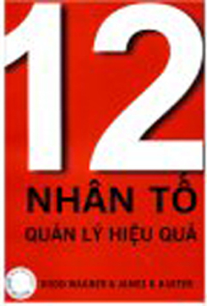 12 nhân tố quản lý hiệu quả - Rold Wagner & Jame K.Harter