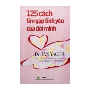 125 Cách tìm gặp tình yêu của đời mình - Jan Yager