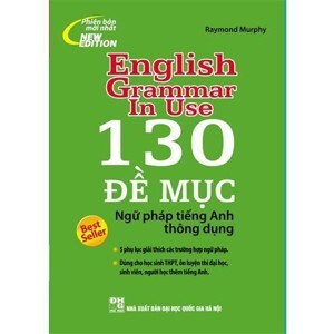 130 Đề Mục Ngữ Pháp Tiếng Anh Thông Dụng (Không CD)