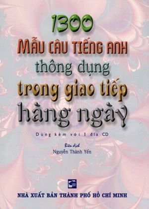 1300 Mẫu câu tiếng Anh thông dụng trong giao tiếp hàng ngày