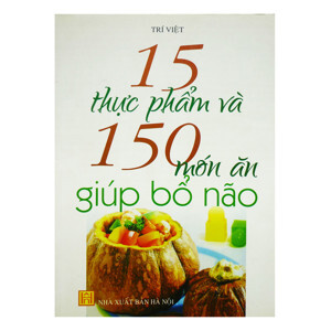 15 thực phẩm và 150 món ăn giúp bổ não