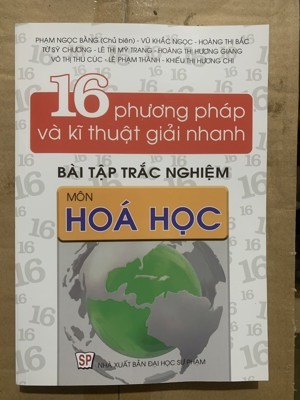 16 Phương Pháp Và Kĩ Thuật Giải Nhanh Bài Tập Trắc Nghiệm Môn Hóa Học