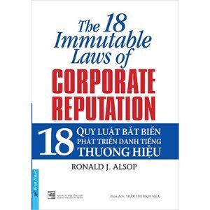 18 quy luật bất biến phát triển danh tiếng thương hiệu - Ronald J. Alsop