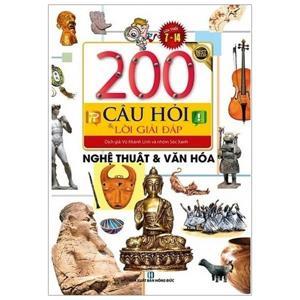 200 Câu Hỏi Và Lời Giải Đáp - Nghệ Thuật Và Văn Hóa