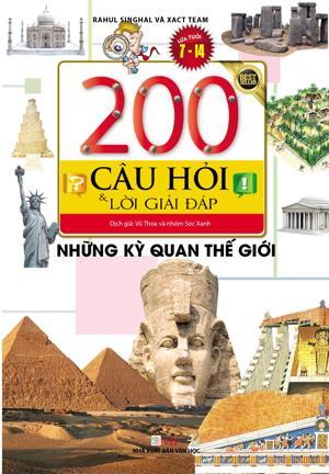 200 Câu Hỏi Và Lời Giải Đáp - Những Kỳ Quan Thế Giới