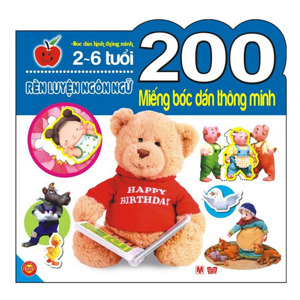 200 miếng bóc dán thông minh: Rèn luyện ngôn ngữ (2 - 6 tuổi) - Nhiều tác giả