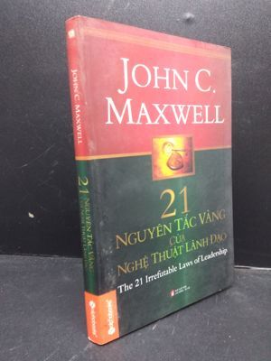 21 nguyên tắc vàng của nghệ thuật lãnh đạo (Khổ lớn) - John C. Maxwell - Dịch giả : Đinh Việt Hòa