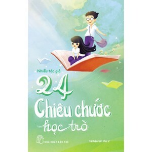 24 CHIÊU CHƯỚC HỌC TRÒ