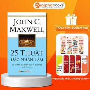 25 thuật đắc nhân tâm (Sách bỏ túi) – John C. Maxwell