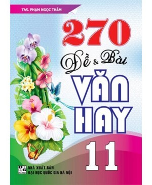 270 đề và bài văn hay 11