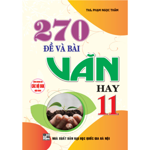 270 đề và bài văn hay 11