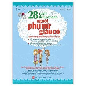 28 cách để trở thành người phụ nữ giàu có - 2.1/2 Bạn Tốt