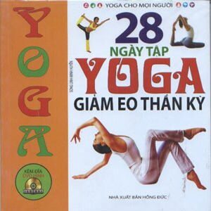 28 ngày tập yoga giảm eo thần kỳ